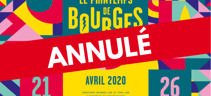 [EDITO] Annulation du Printemps de Bourges 2020